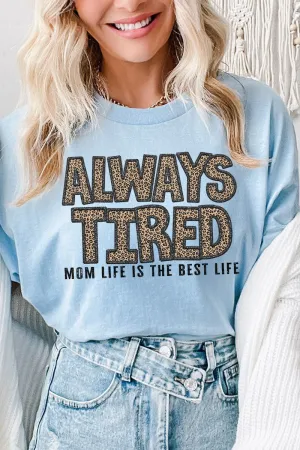 Always Tired Mom Life Short Sleeve Relaxed Fit T-Shirt