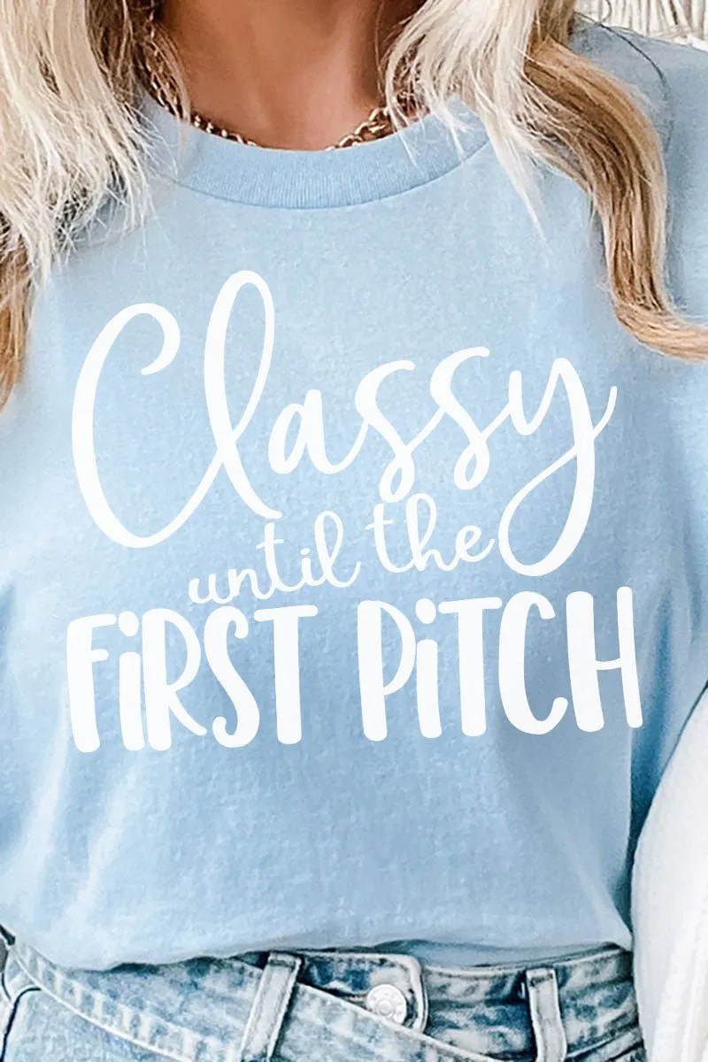 Classy Until First Pitch Short Sleeve Relaxed Fit T-Shirt