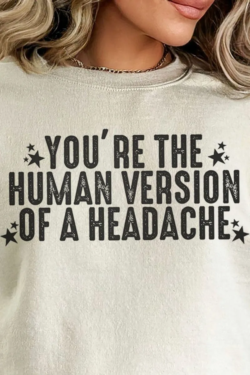 Human Version Of A Headache Heavy-weight Crew Sweatshirt