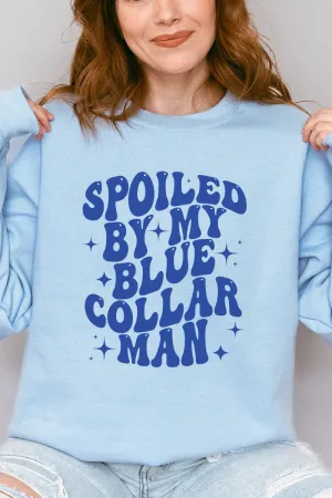 Spoiled By My Blue Collar Man Heavy-weight Crew Sweatshirt